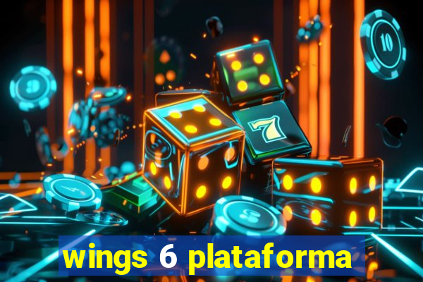 wings 6 plataforma